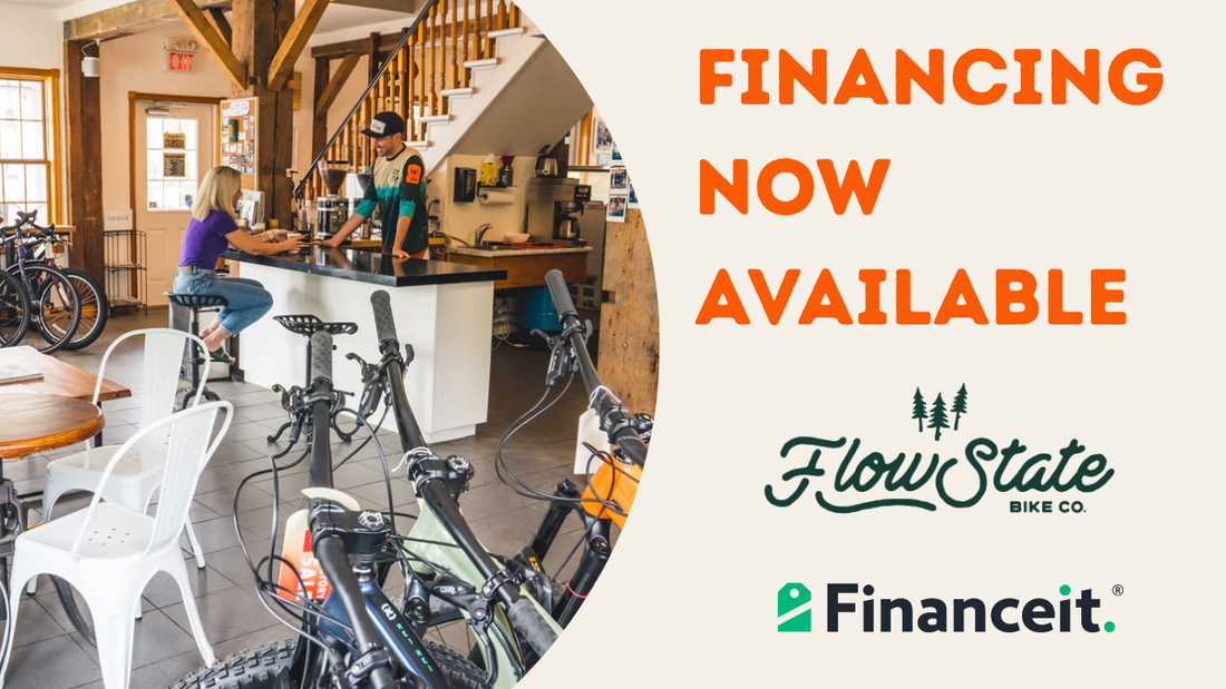 You Can Now Finance Your New Bike at Flow State Bike Co.