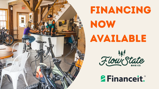 You Can Now Finance Your New Bike at Flow State Bike Co.