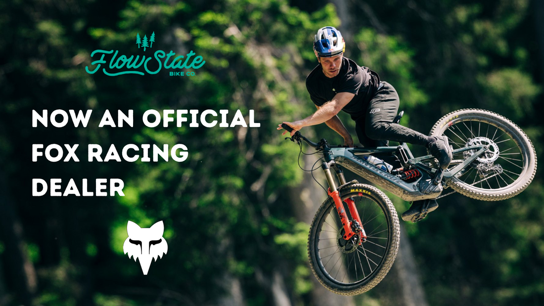 Flow State Bike Co is now an official Fox Racing dealer